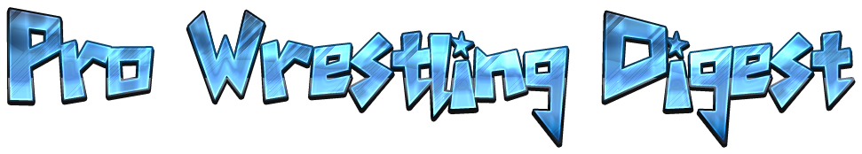 Prowrestlingdigest.com - For the Wrestling Lover in us all.